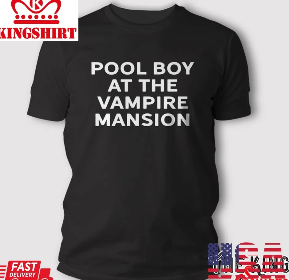 Best Pool Boy At The Vampire Mansion T Shirt TShirt