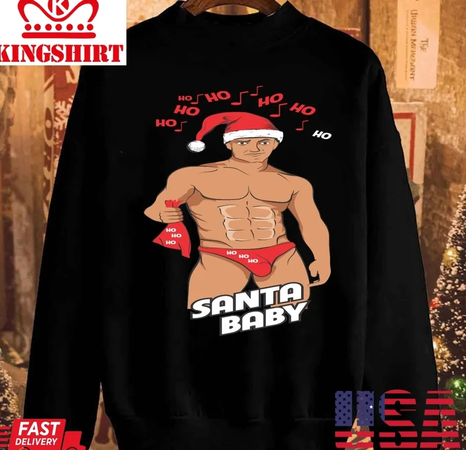Hot Santa Baby Christmas Unisex Sweatshirt TShirt