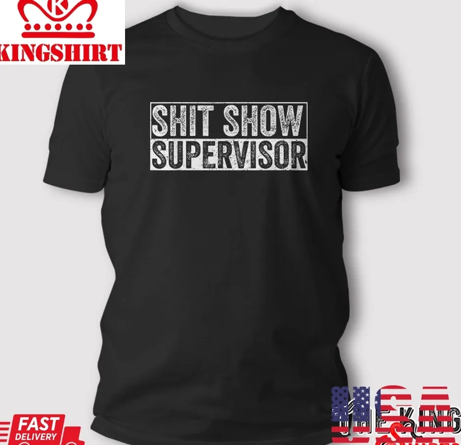 Free Style Shit Show Supervisor Hilarious Vintage T Shirt Gift Unisex Tshirt