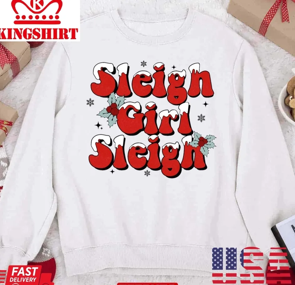 Top Sleigh Girl Sleigh Unisex Sweatshirt Plus Size