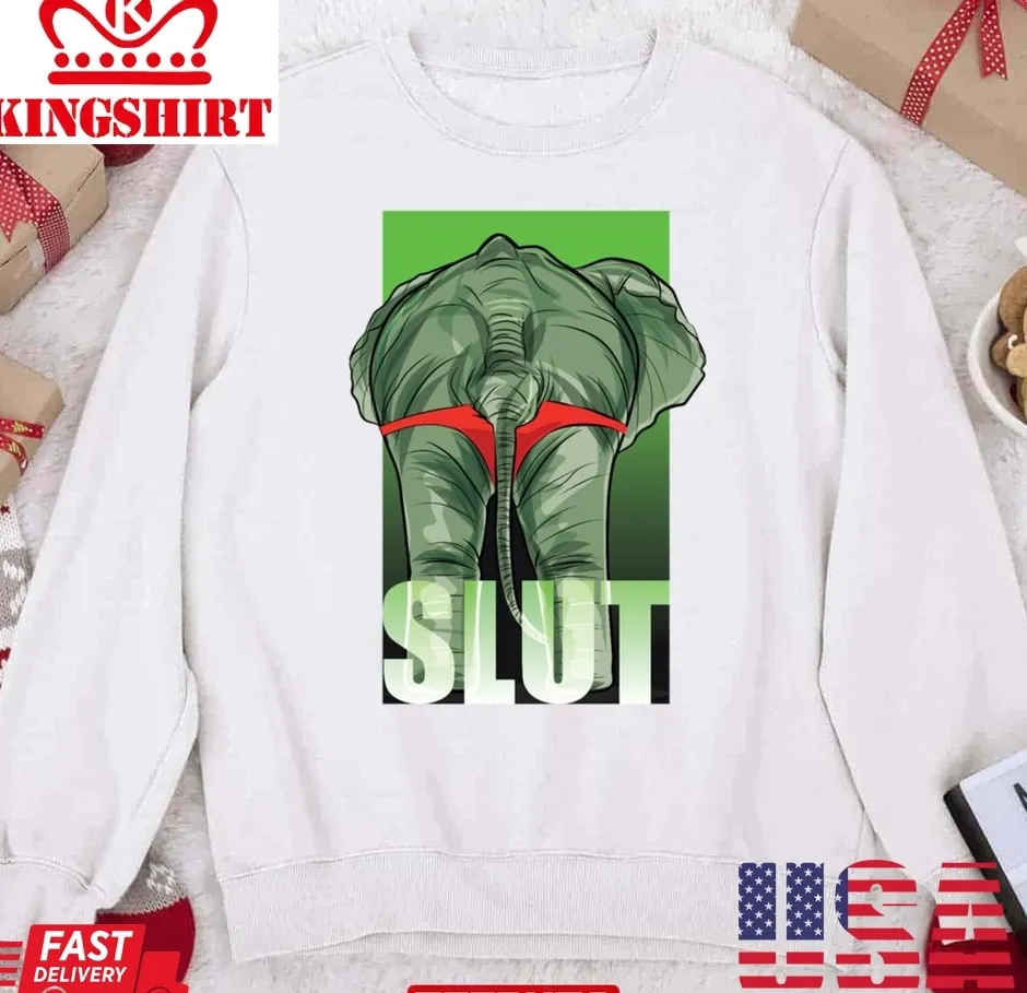 Be Nice Slut Funny Slut Elephant Unisex Sweatshirt Plus Size
