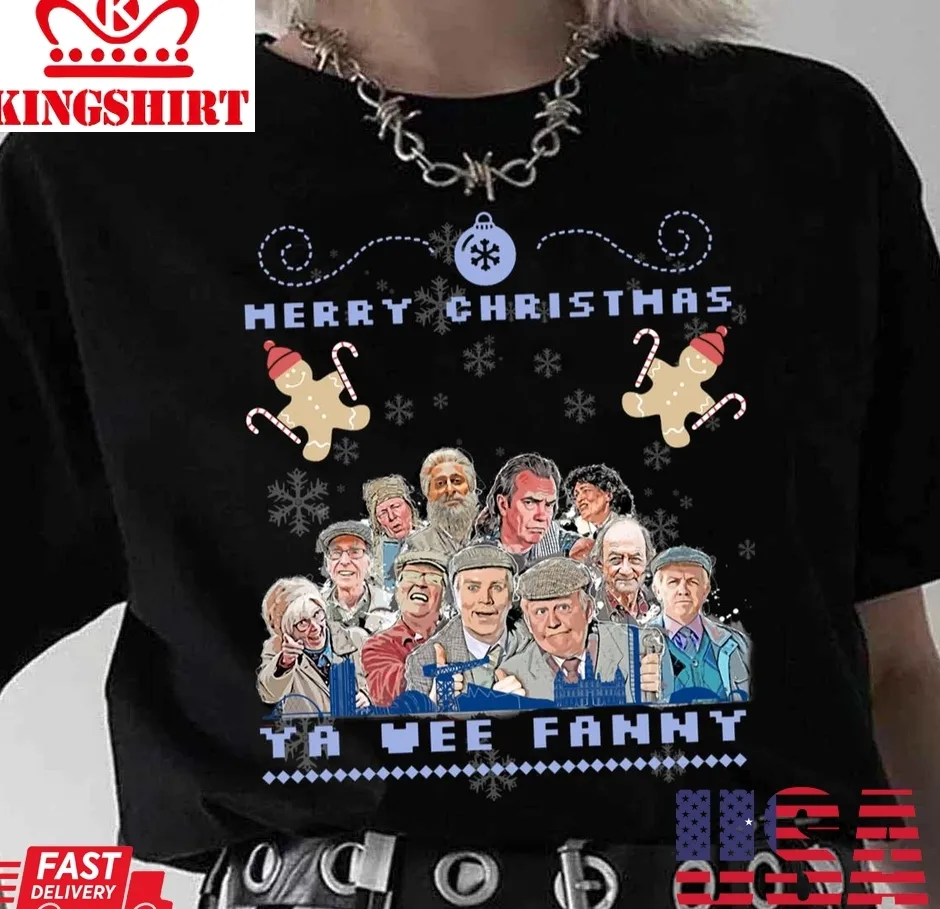 Free Style Still Game Merry Christmas Ya Wee Fanny Unisex Sweatshirt Unisex Tshirt