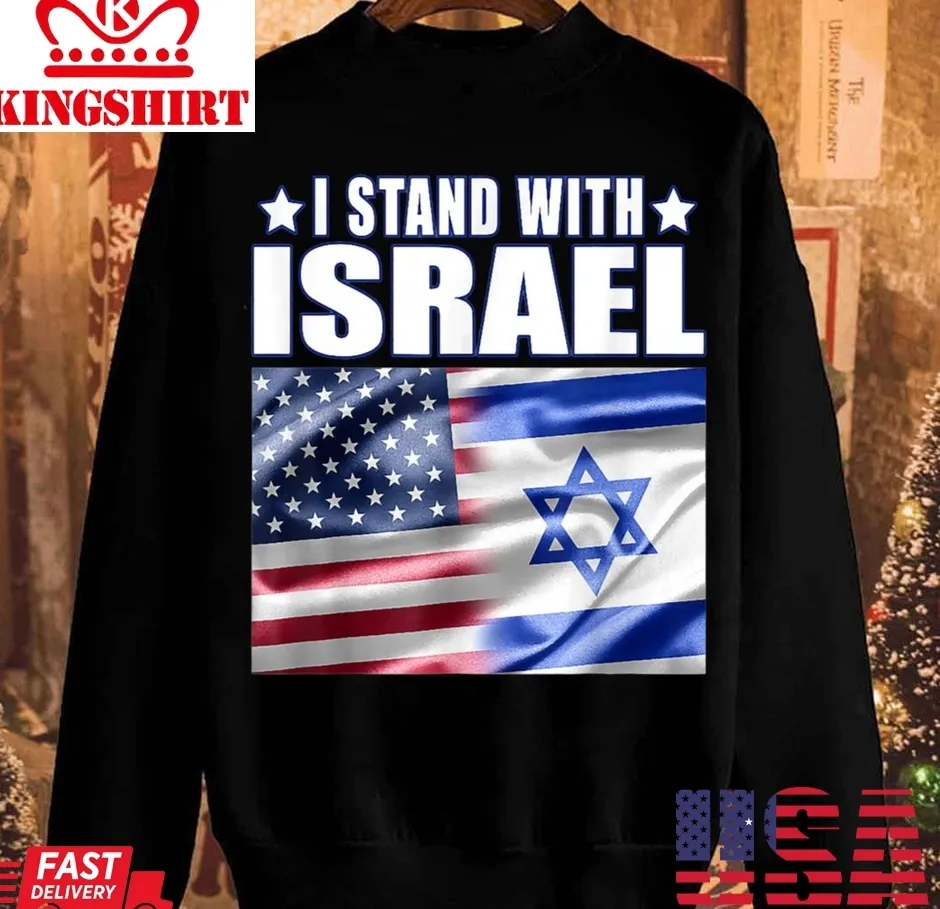 Original Support Israel I Stand With Israel Us Israel Flag Combined Unisex Sweatshirt TShirt