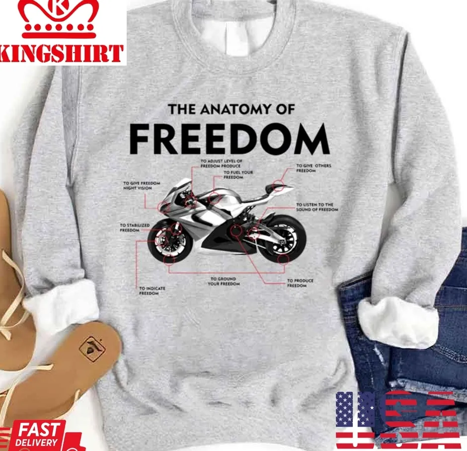 Original The Anatomy Of Freedom Motorcycle Unisex Sweatshirt TShirt