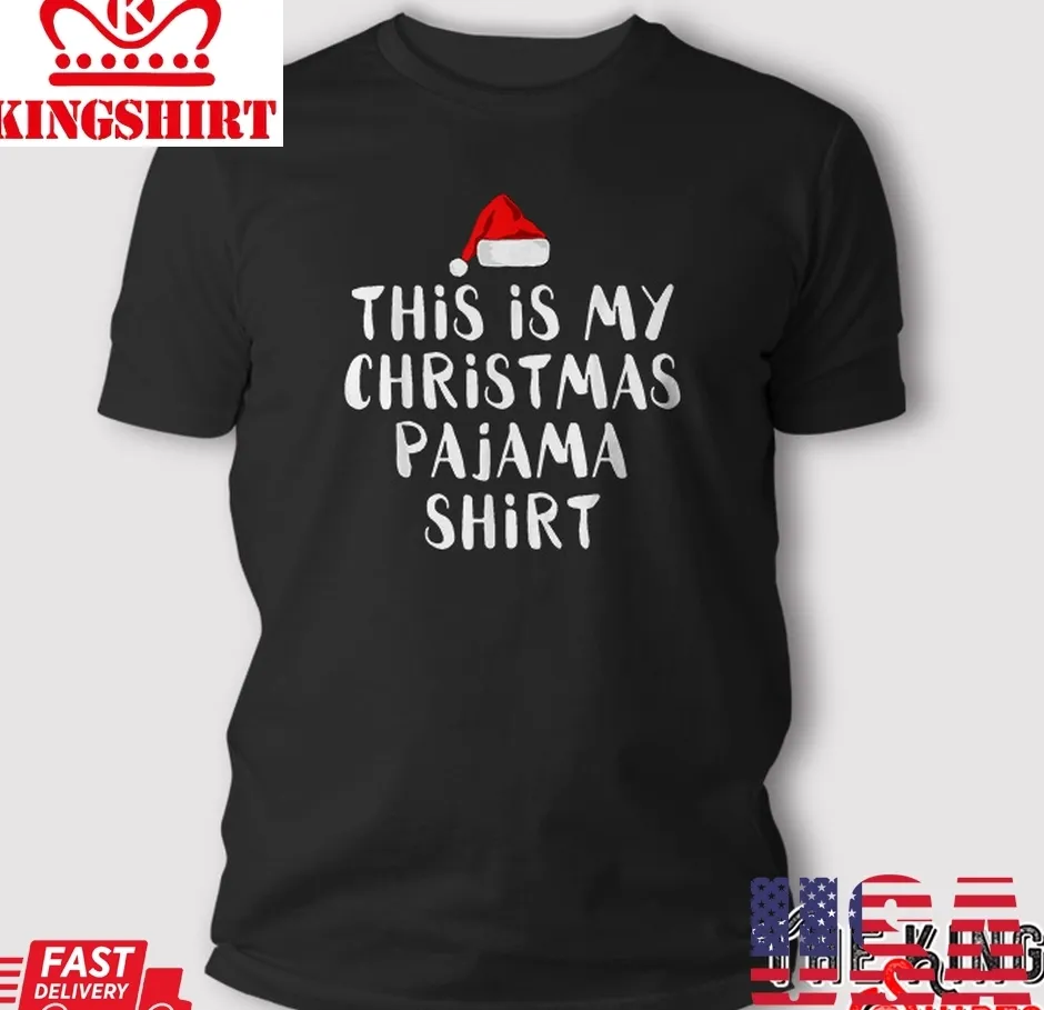 Vote Shirt This Is My Christmas Pajama T Shirt Funny Unisex Tshirt
