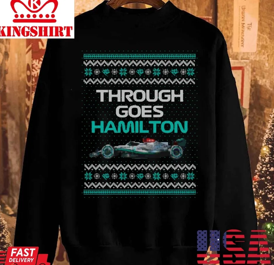 The cool Through Goes Hamilton Unisex Sweatshirt Unisex Tshirt