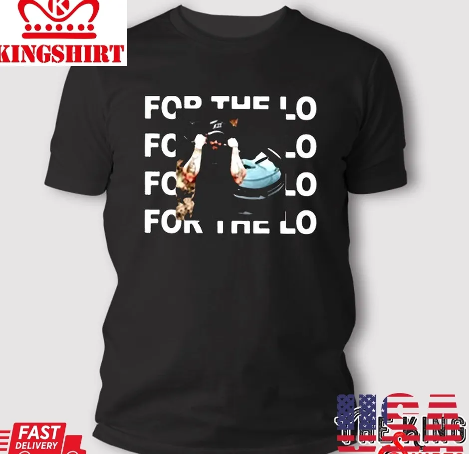 Best Trizz For The Lo T Shirt TShirt