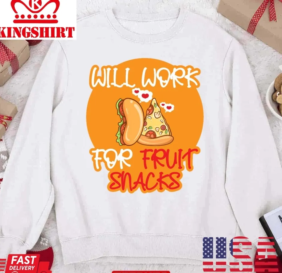 Be Nice Will Work For Fruit Snacks Christmas Fruit Food Unisex Sweatshirt Plus Size