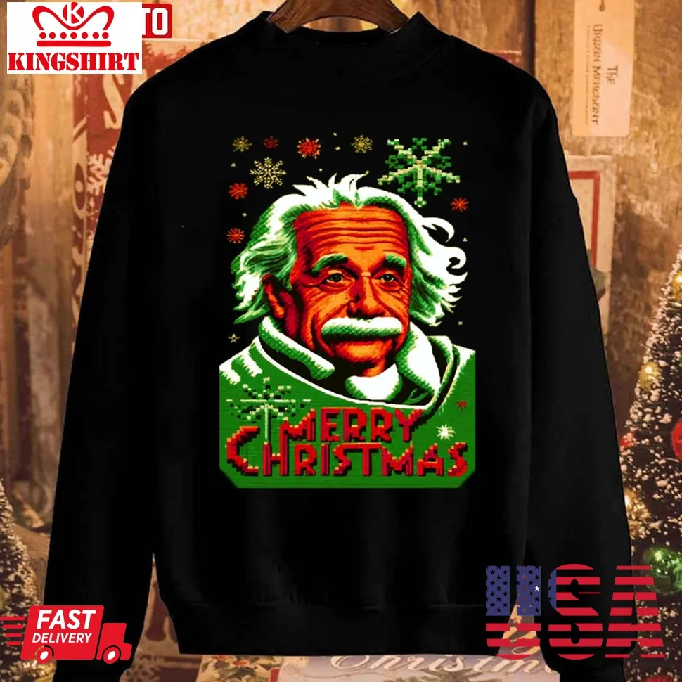 Albert Einstein Physical Genius Merry Christmas Unisex Sweatshirt Unisex Tshirt