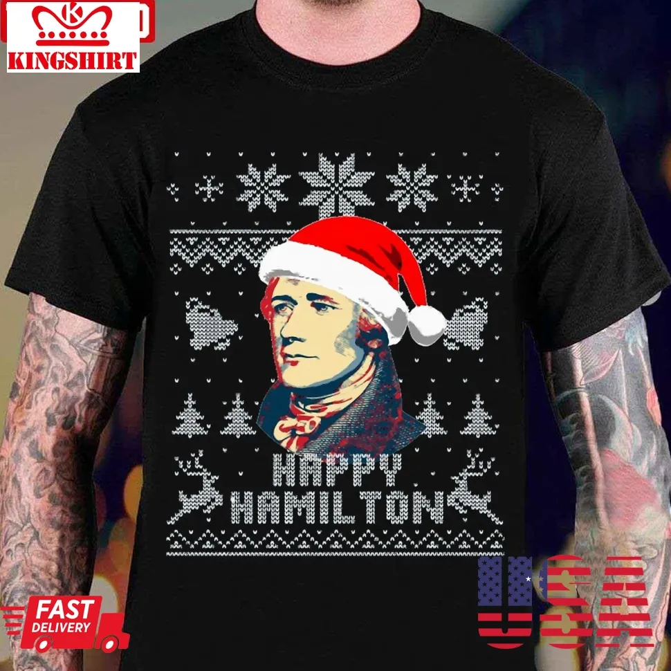 Alexander Hamilton Happy Hamilton Unisex T Shirt Size up S to 4XL