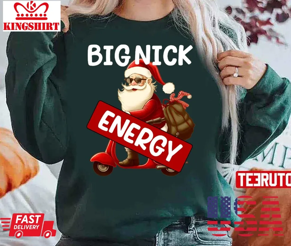 Big Nick Energy Funny Men Santa Christmas Unisex Sweatshirt Unisex Tshirt