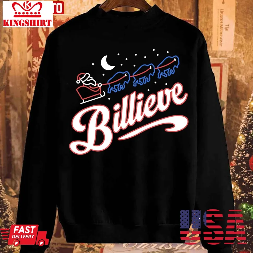 Buffalo Santa Billieve Christmas Unisex Sweatshirt Unisex Tshirt