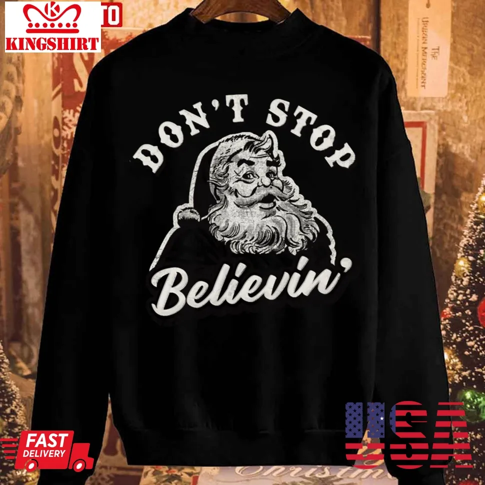 Pretium Don't Stop Believin' No Colored Christmas Unisex Sweatshirt Plus Size