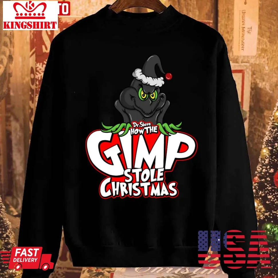 Awesome Dr Slave How The Gimp Stole Christmas Dr Seuss Unisex Sweatshirt Size up S to 4XL