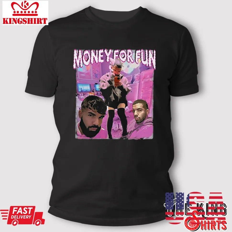 Original Drake Money For Fun T Shirt TShirt