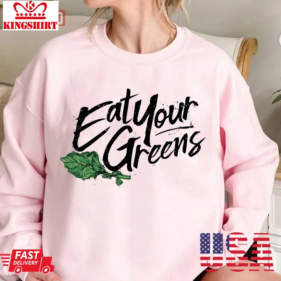 Eat Your Greens Unisex Sweatshirt Plus Size