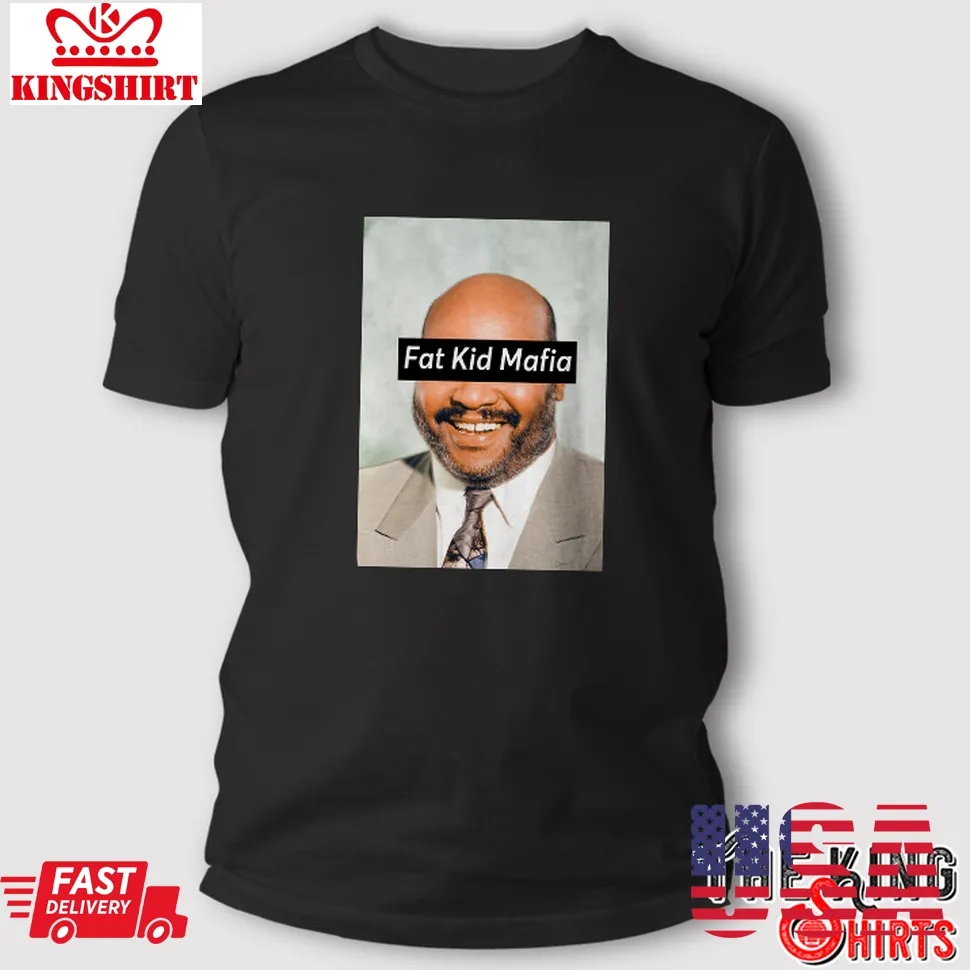 Pretium Fat Kid Mafia Uncle Phil T Shirt Plus Size