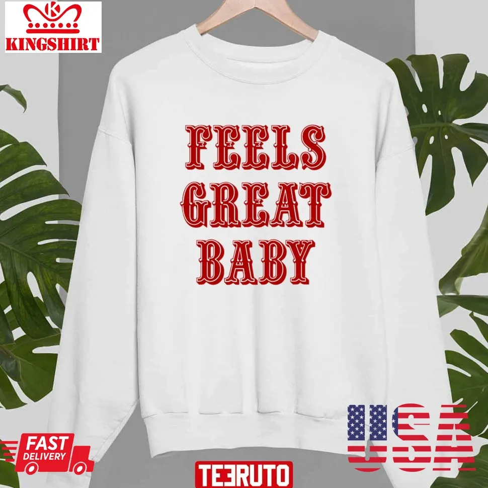 Feels Great Baby Gold Joe Montana Unisex Sweatshirt Unisex Tshirt