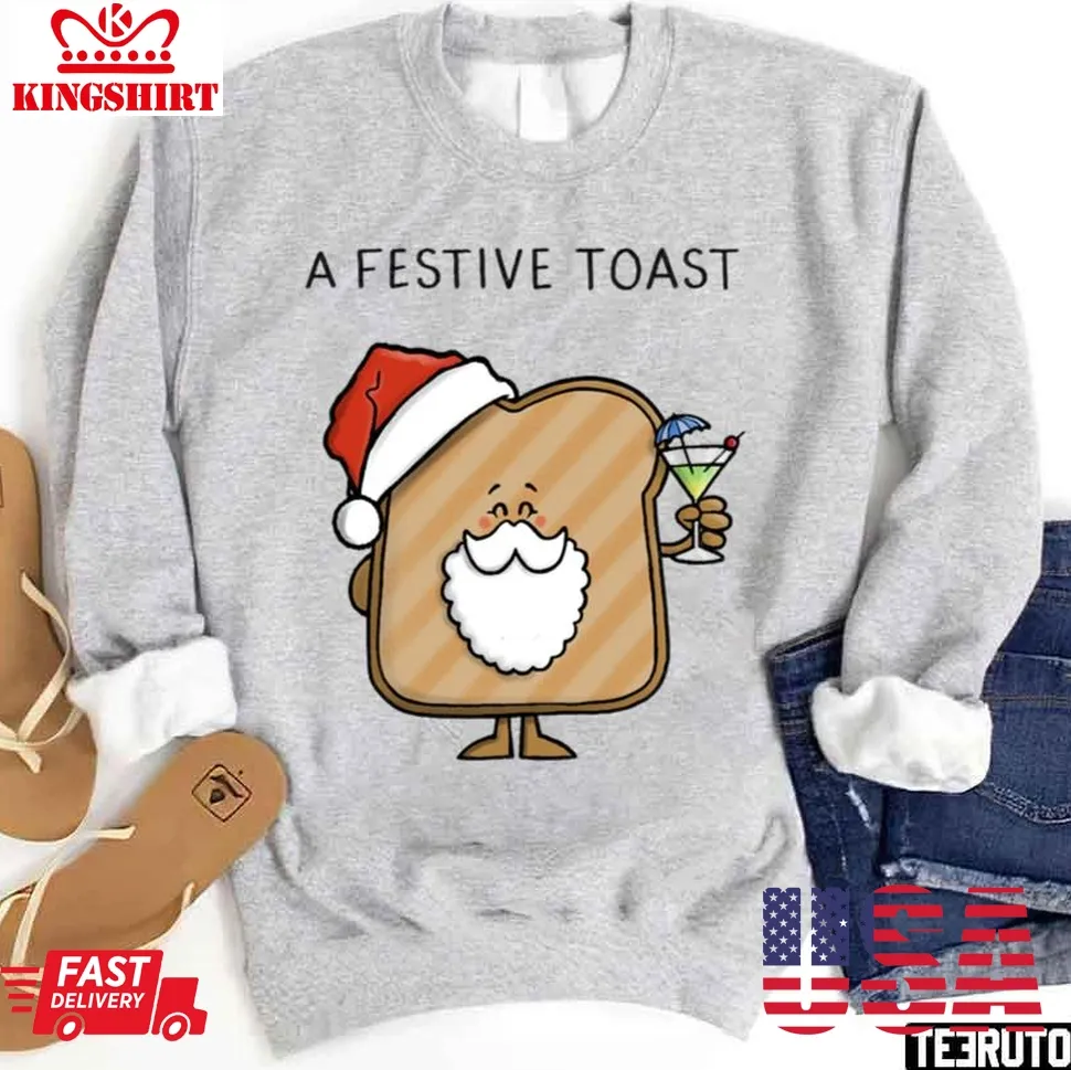 Oh Festive Toast Sweatshirt Size up S to 4XL