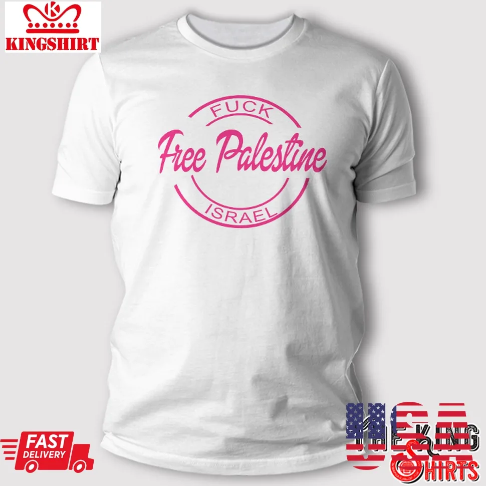 Fuck Israel Free Palestine T Shirt Unisex Tshirt