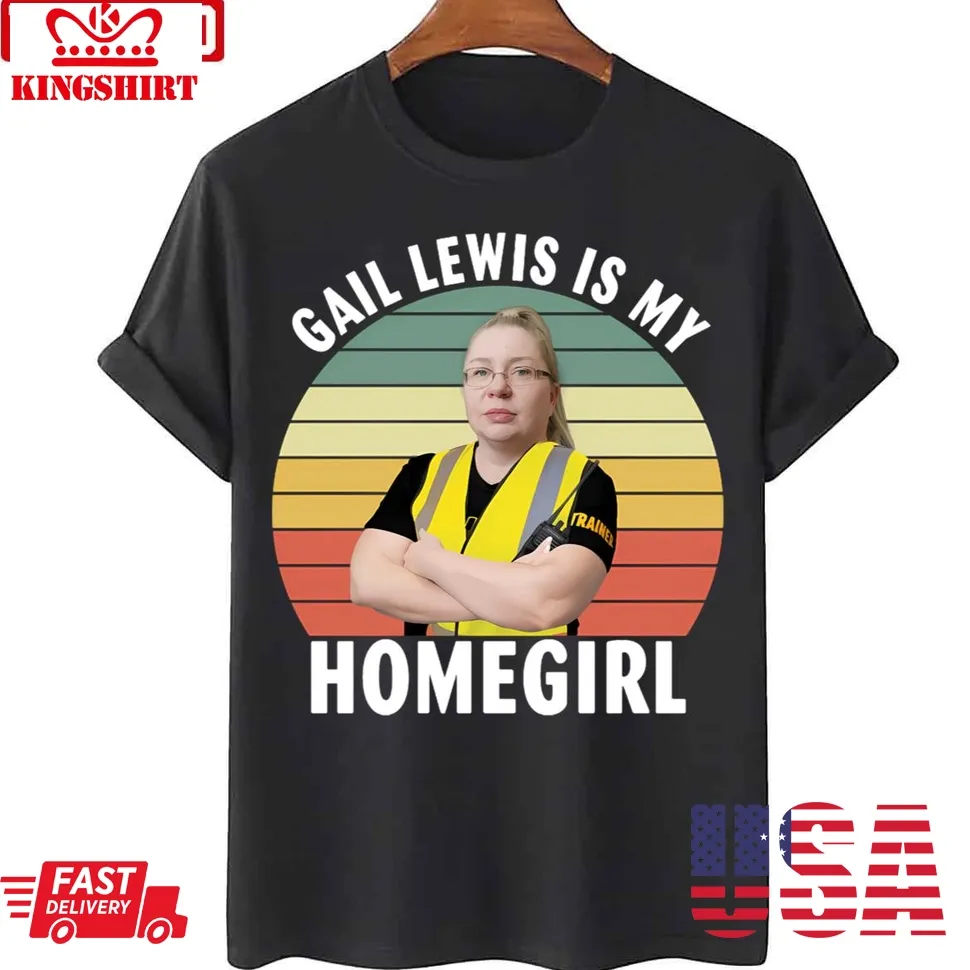 Gail Lewis Is My Homegirl Graphic Unisex Sweatshirt Unisex Tshirt