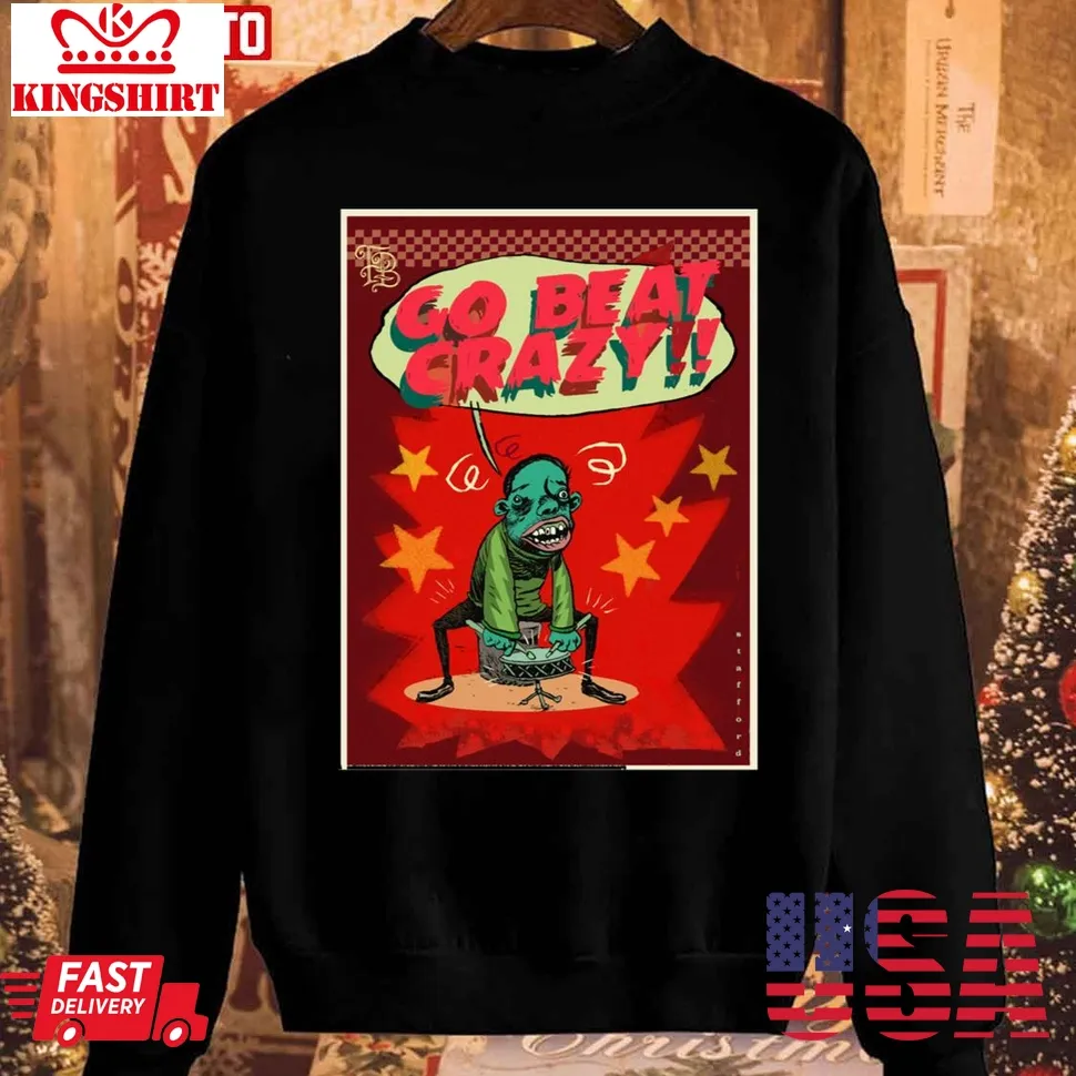Go Beat Crazy Christmas 2023 Unisex Sweatshirt Size up S to 4XL