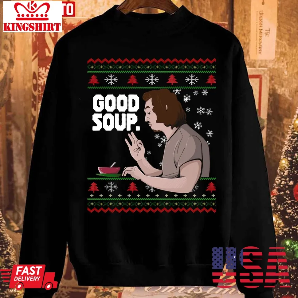 Good Soup Viral Tik Tok Meme Christmas Funny Trend Xmas Unisex Sweatshirt Size up S to 4XL
