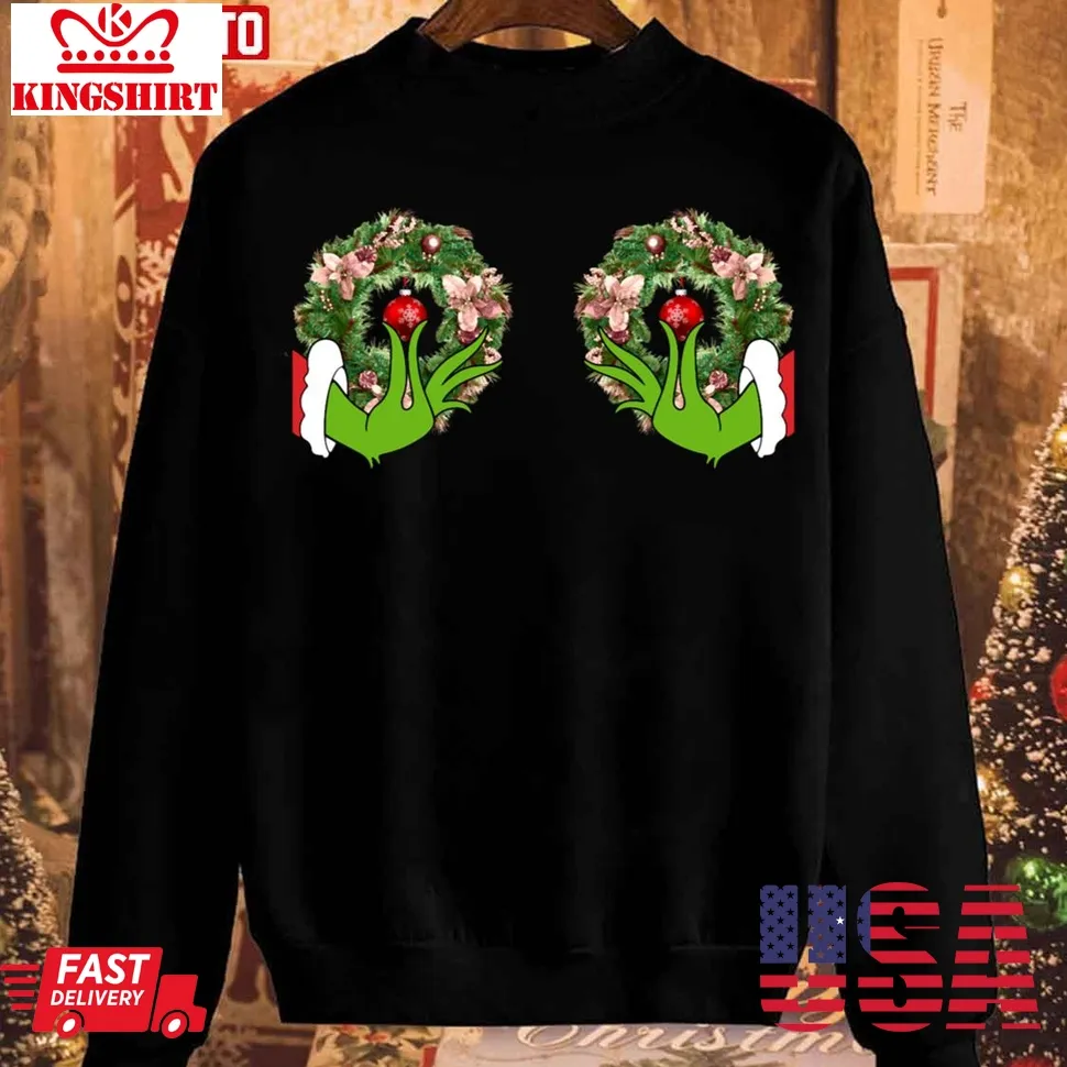 Grinch Hands Holding Wreath Boobs Unisex Sweatshirt Size up S to 4XL