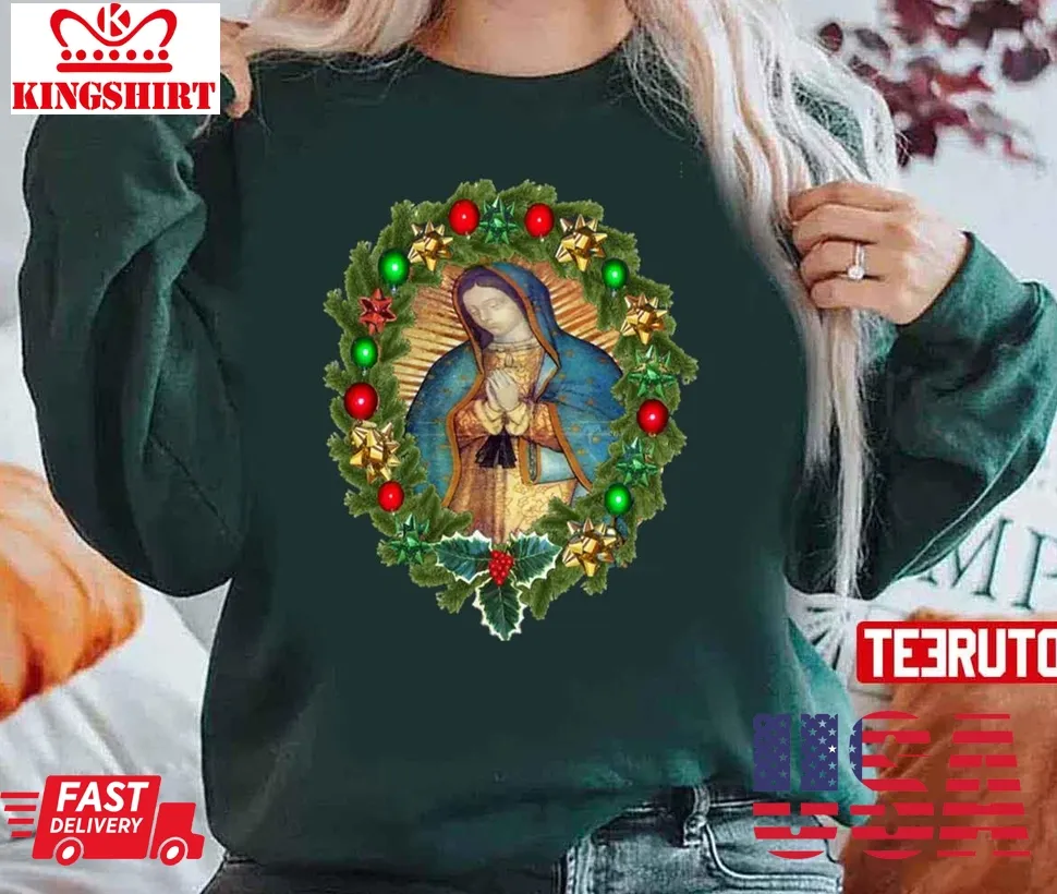 Guadalupe Our Lady Of Virgin Mary Mexico Catholic Christmas Unisex Sweatshirt Unisex Tshirt