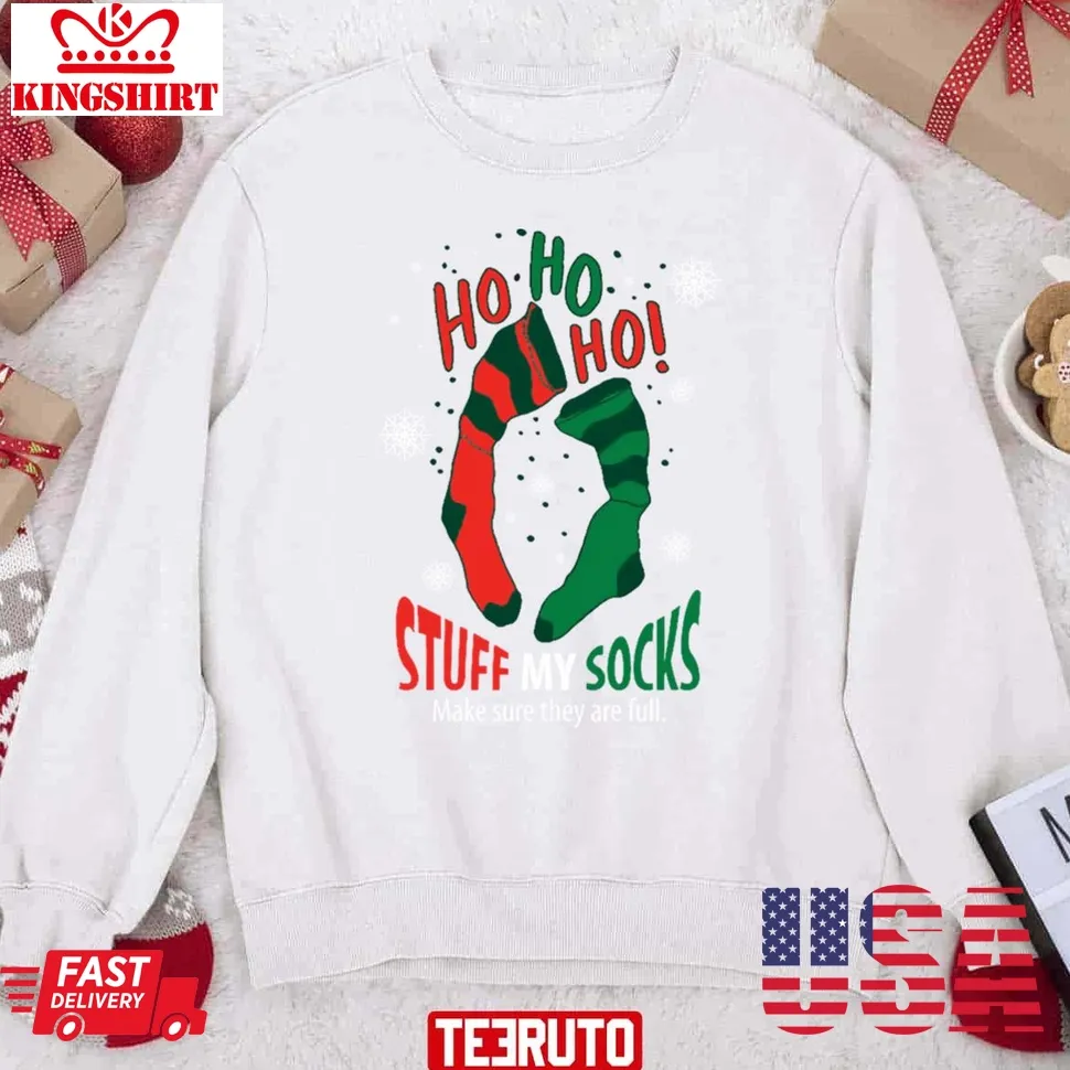 Hohoho Stuff My Socks Christmas Unisex Sweatshirt Unisex Tshirt