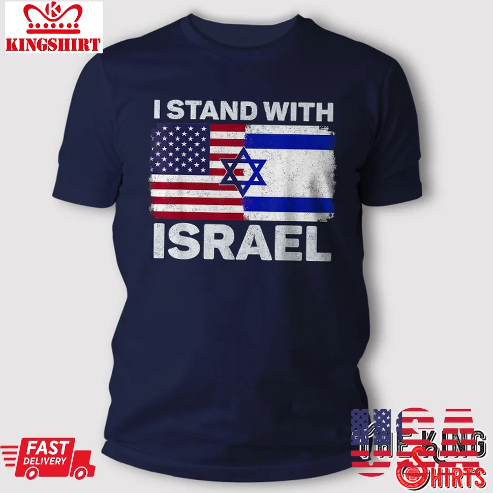 I Stand With Israel Usa American Flag With Israel Flag T Shirt Plus Size