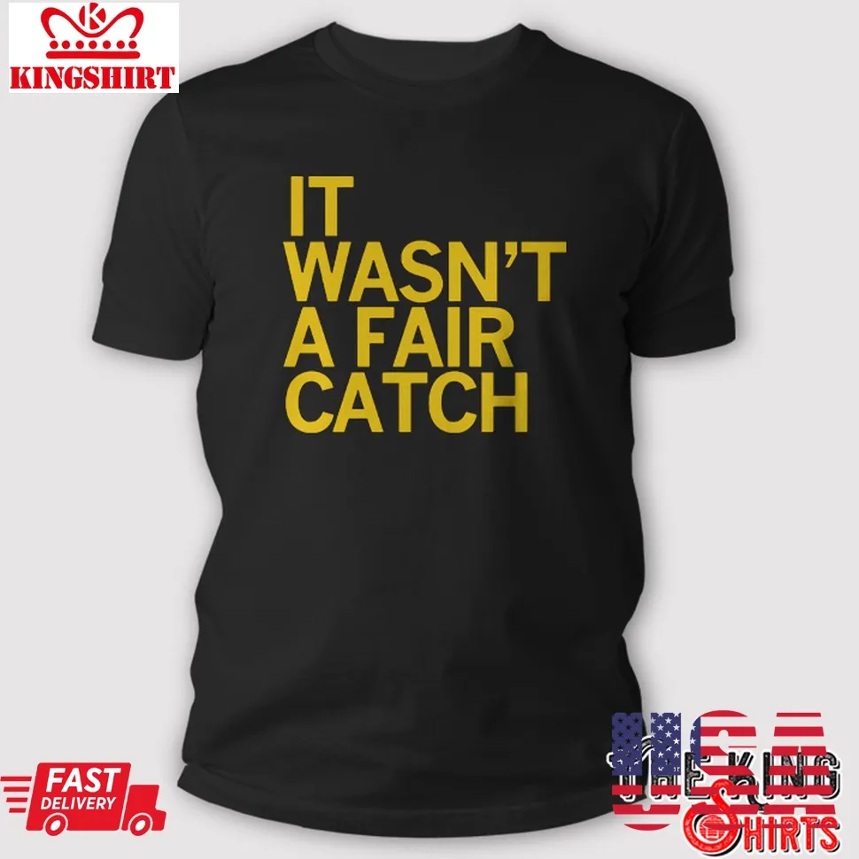 It WasnT A Fair Catch T Shirt Plus Size