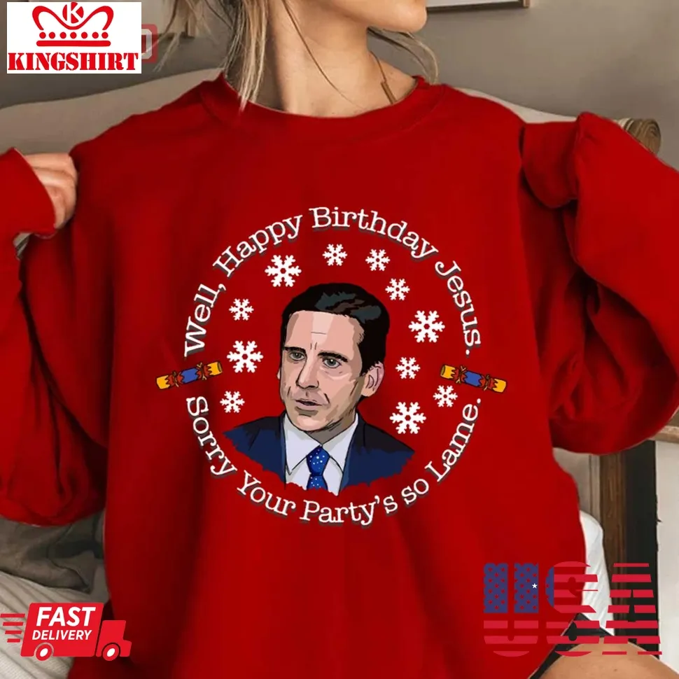 Jesus Sorry Your Party's So Lame Christmas Office Unisex Sweatshirt Plus Size