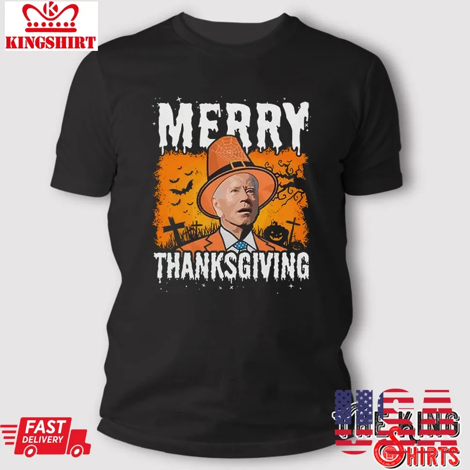Joe Biden Merry Thanksgiving T Shirt Unisex Tshirt