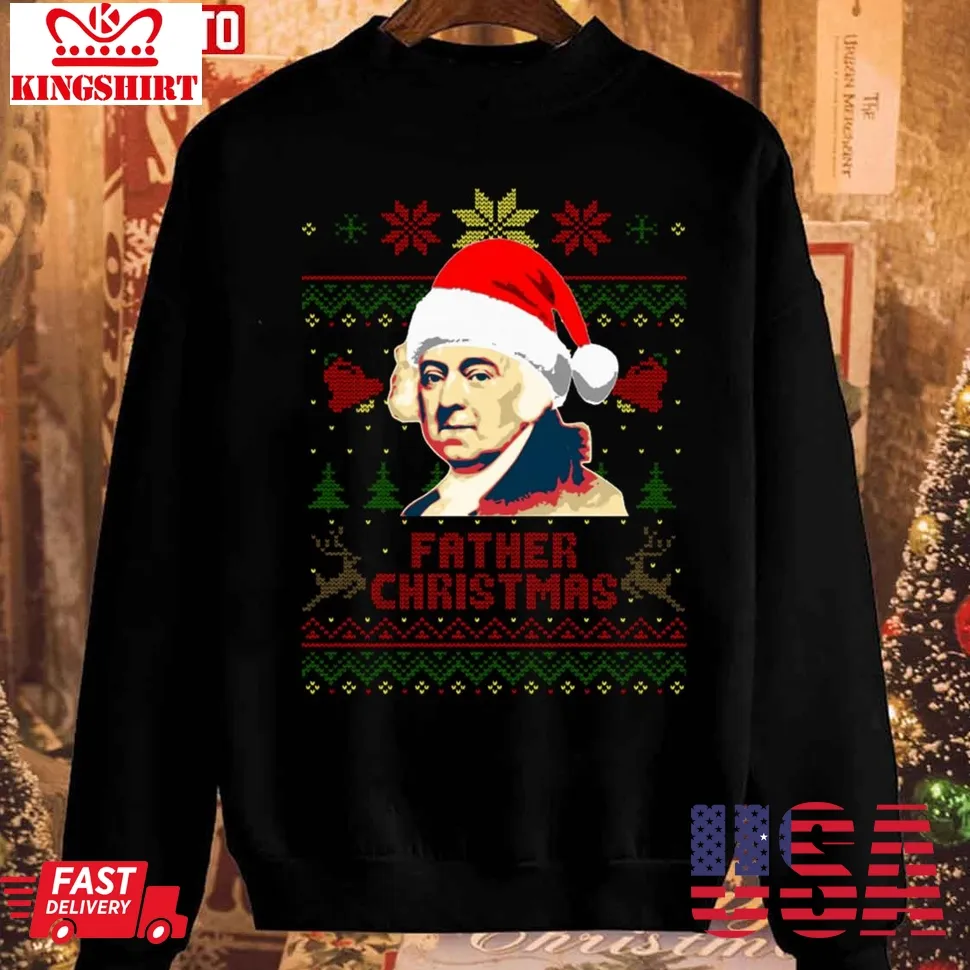 John Adams Father Christmas Unisex Sweatshirt Unisex Tshirt