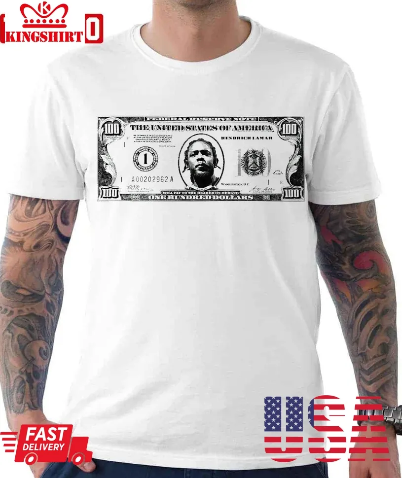 Kendrick Lamar Hundred Dollar Bill Unisex T Shirt Plus Size