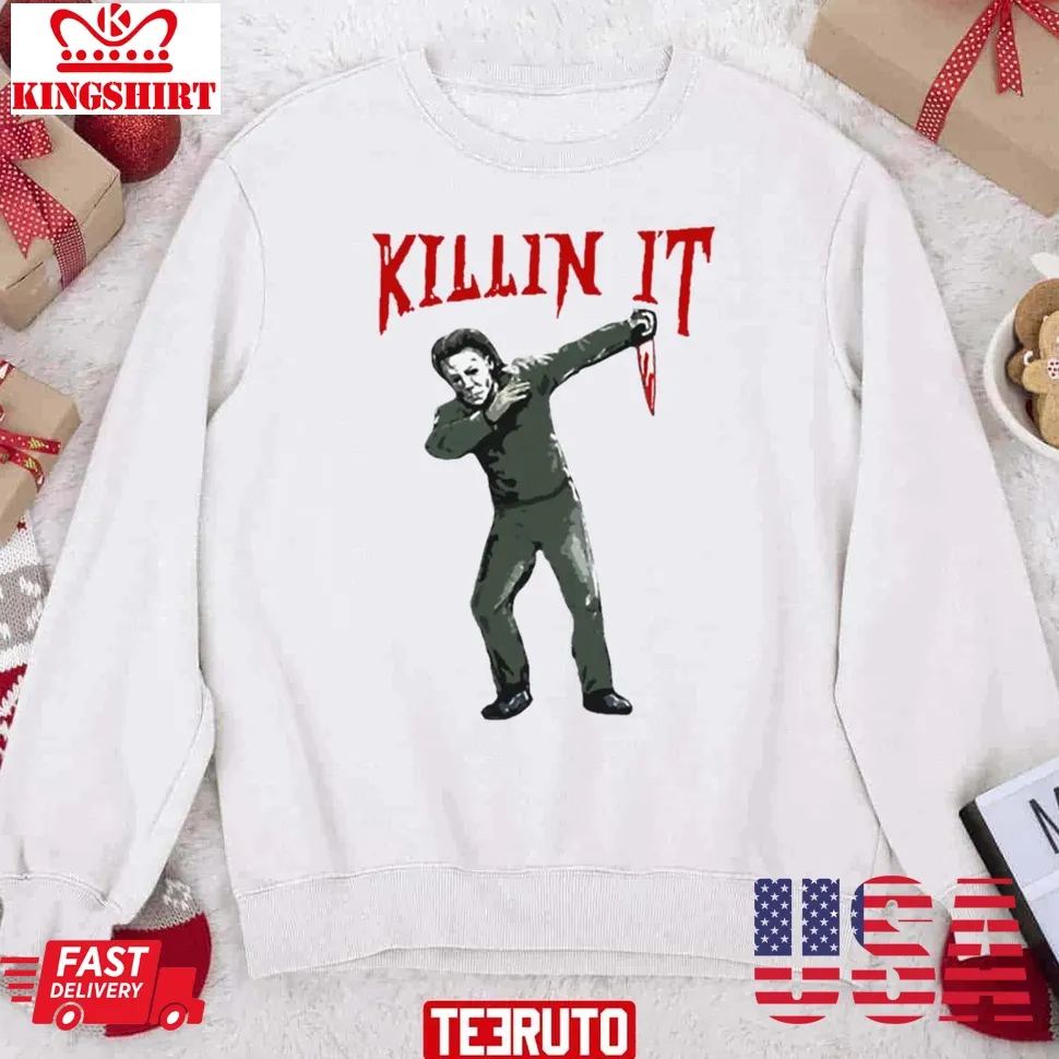Killin I't Dubbing Michael Myers Unisex Sweatshirt Plus Size