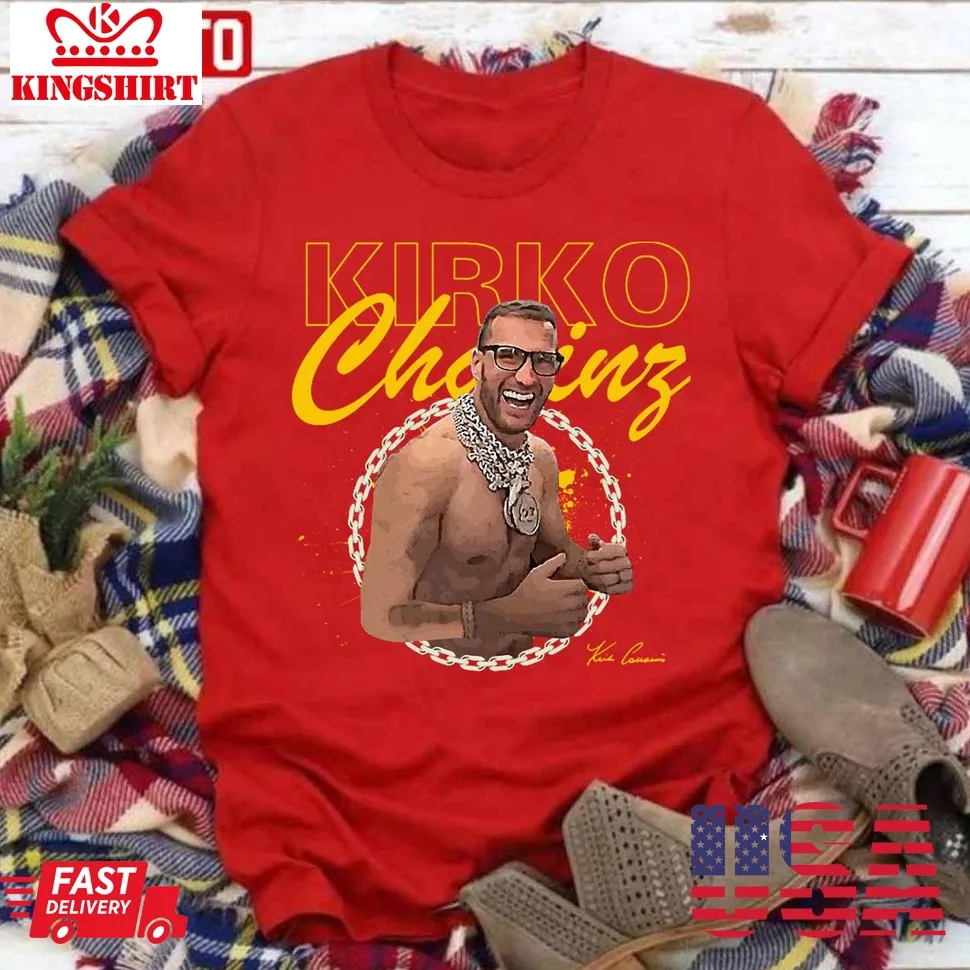 Kirko Chainz Kirk Cousins Unisex T Shirt Unisex Tshirt