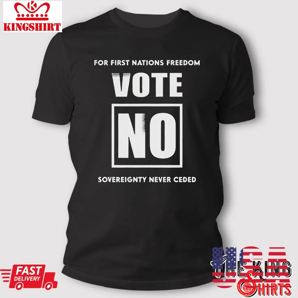 Lidia Thorpe For First Nations Freedom Vote No Sovereignty Ceded T Shirt Size up S to 4XL