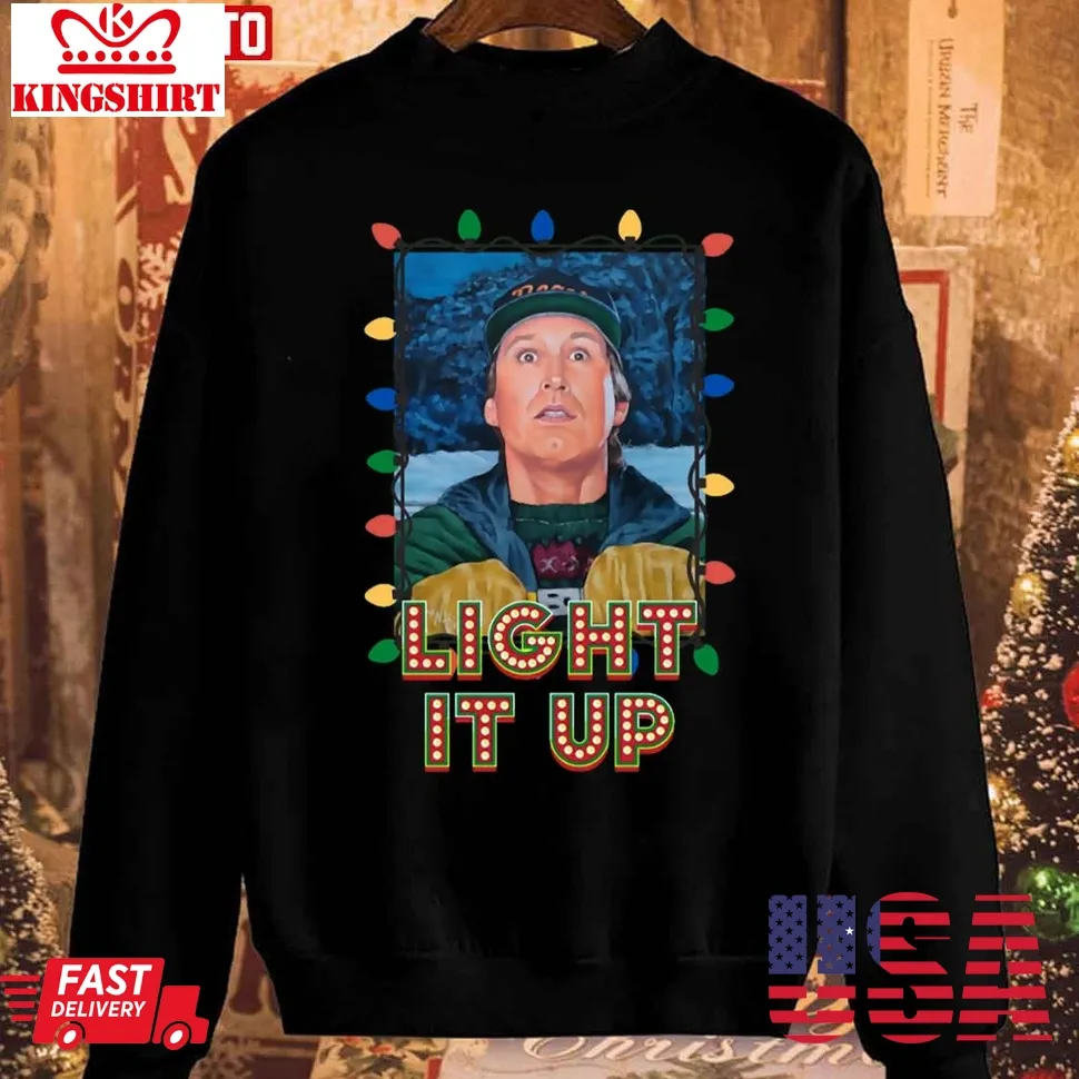 Light It Up Clark Griswold Christmas Vacation Unisex Sweatshirt Plus Size