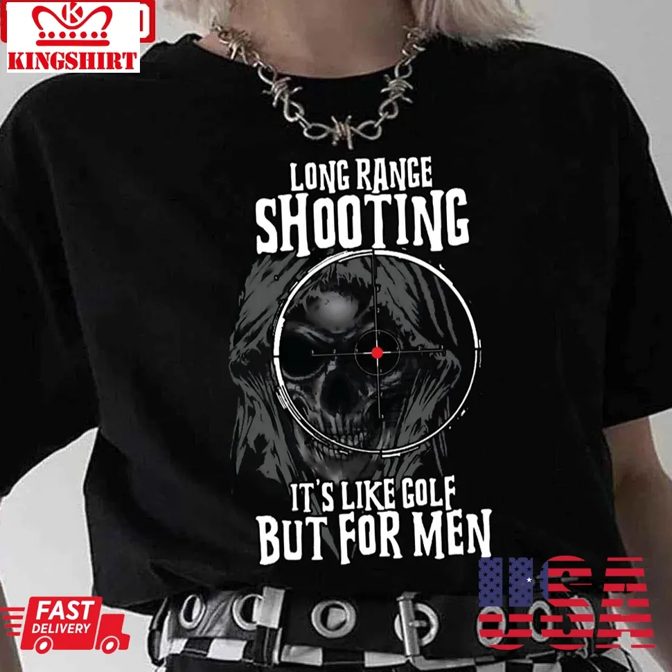 Long Range Shooting It's Like Golf Unisex T Shirt Unisex Tshirt