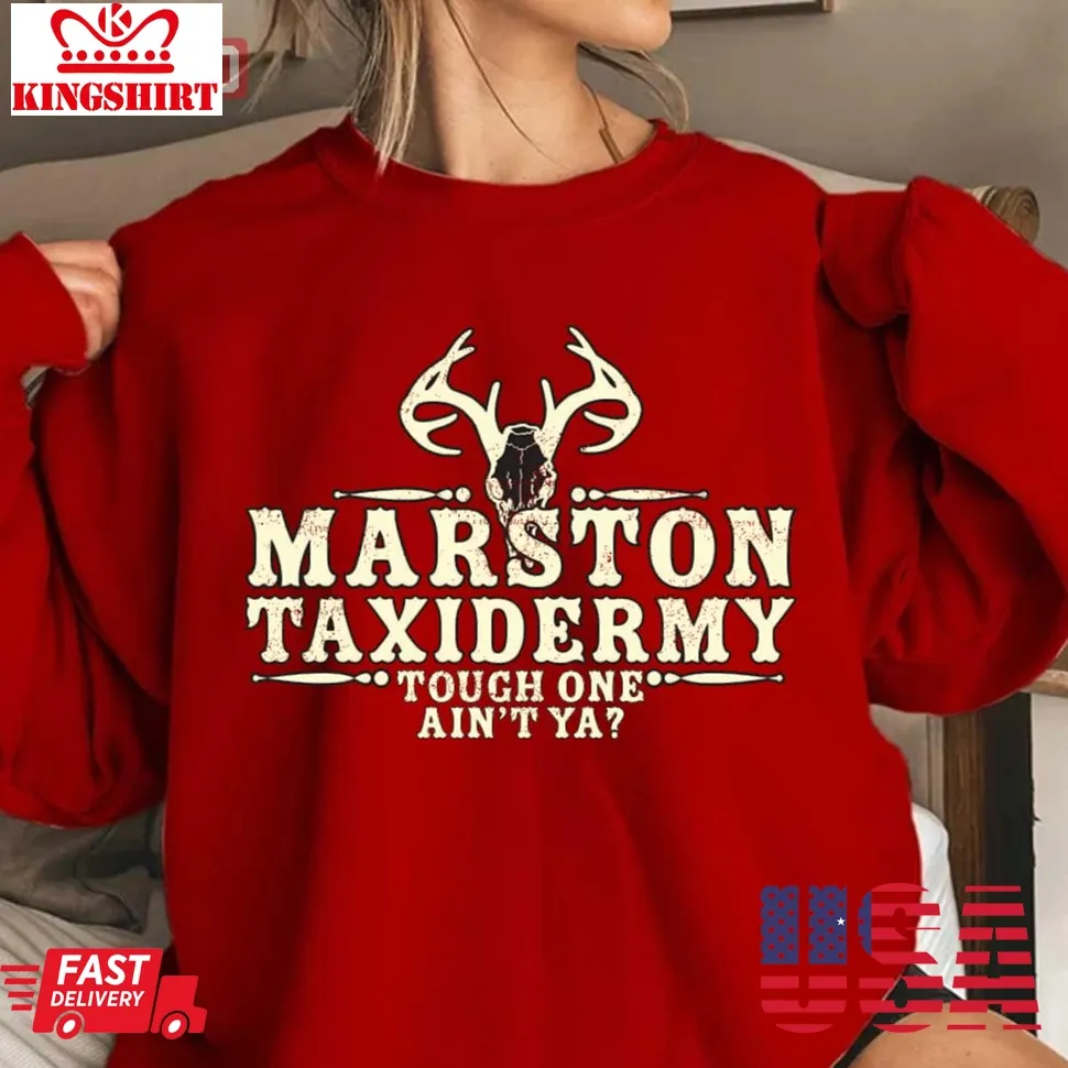 Marston Taxidermy Red Dead Redemption Unisex Sweatshirt Unisex Tshirt
