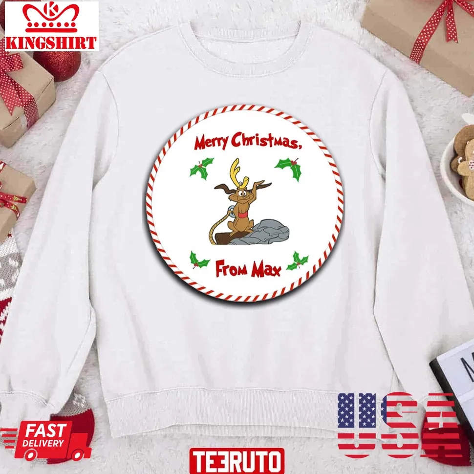 Merry Christmas From Max Sweatshirt Unisex Tshirt