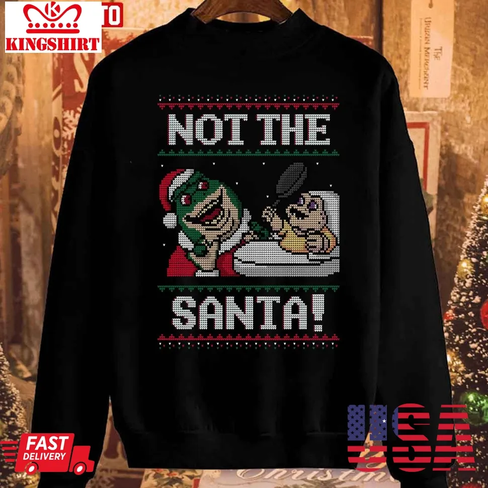 Not The Santa Christmas Unisex Sweatshirt Size up S to 4XL