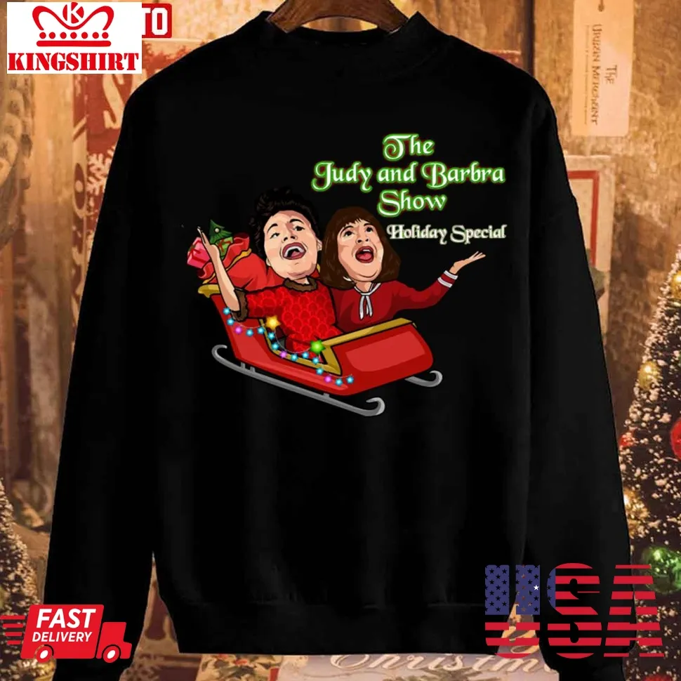 Official The Judy And Barbra Show Holiday Special Unisex Sweatshirt Plus Size