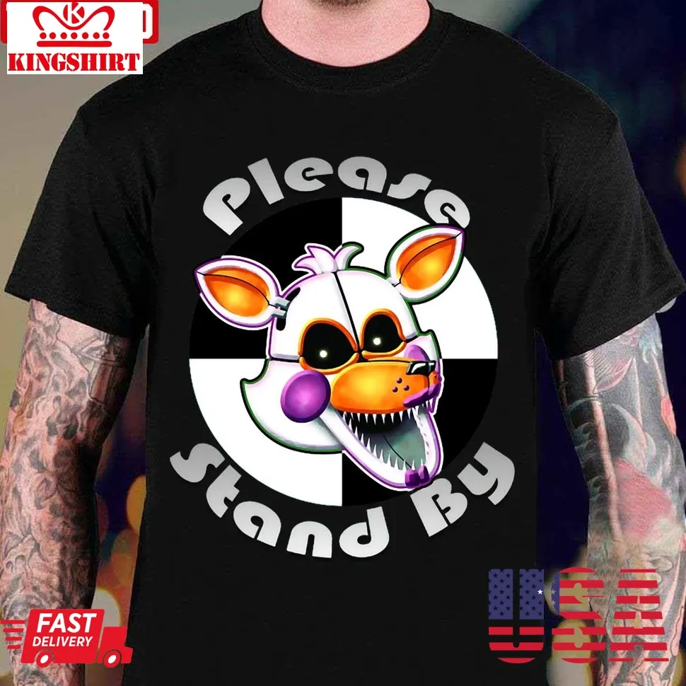 Please Stand By Five Nights At Freddys Unisex T Shirt Unisex Tshirt