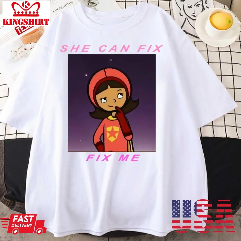 Quote In Wordgirl She Can Fix Me Unisex T Shirt Plus Size