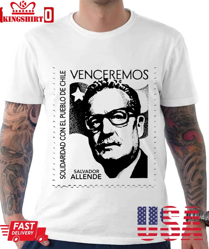 Salvador Allende The Greatest Chilean Unisex T Shirt Plus Size