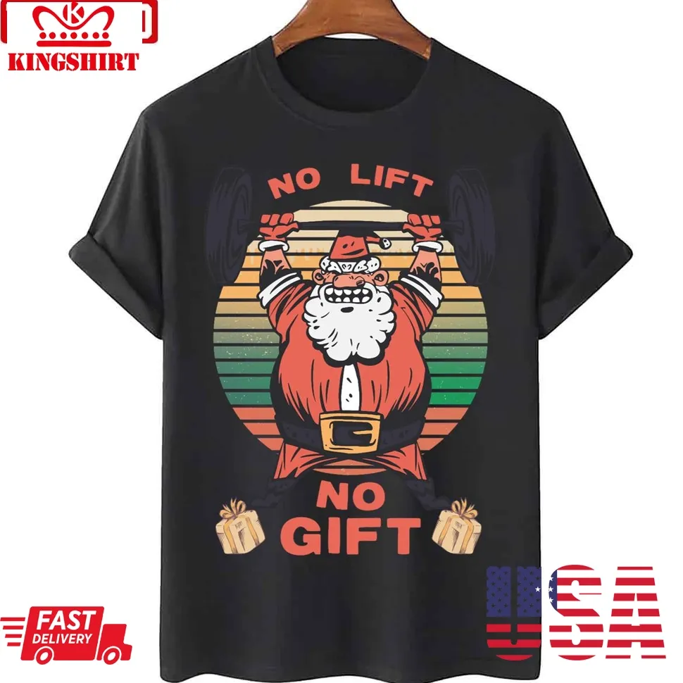 Santa Gym No Lift No Gift Christmas Workout Unisex T Shirt Unisex Tshirt