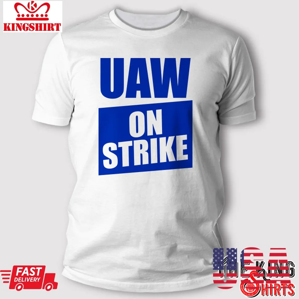 Shawn Fain Uaw On Strike T Shirt Plus Size